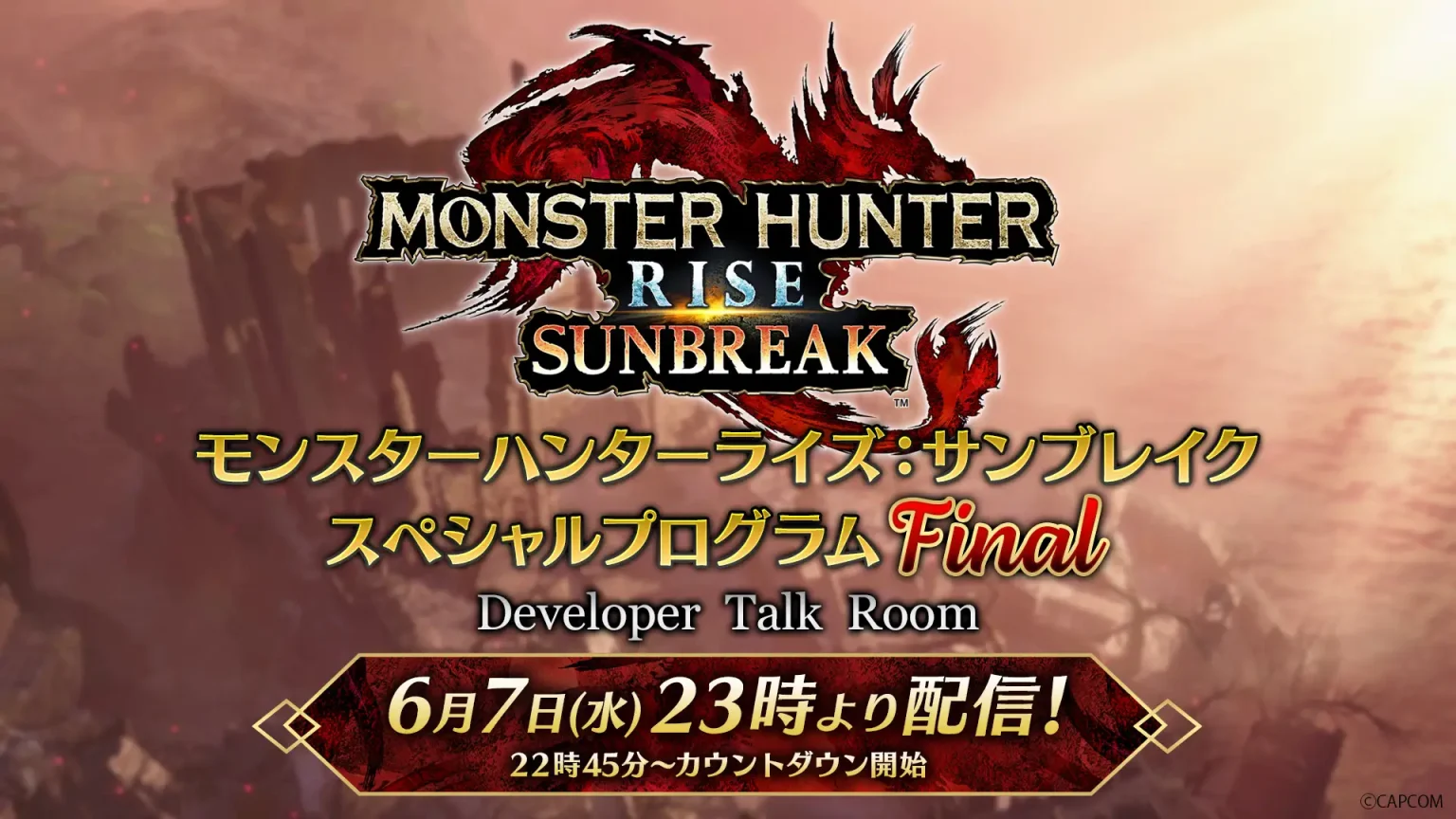 “Chương trình đặc biệt Monster Hunter Rise: Sunbreak Final sẽ được phát sóng từ ngày 7 tháng 6 lúc 23:00.”